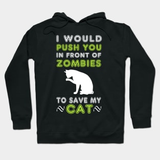 Funny Cat zombie quote Hoodie